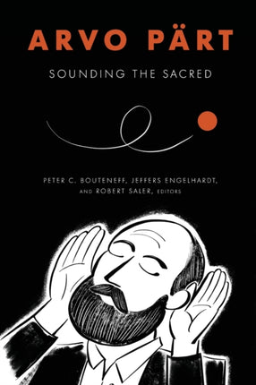 Arvo Pärt: Sounding the Sacred