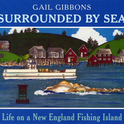 Surrounded By Sea: Life on a New England Fishing Island