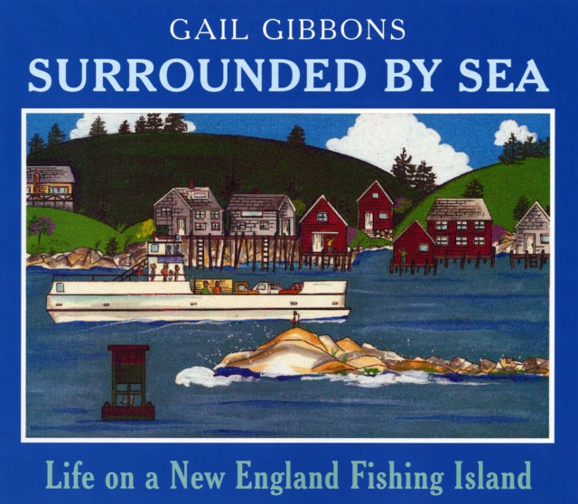 Surrounded By Sea: Life on a New England Fishing Island