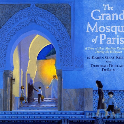 The Grand Mosque of Paris: A Story of How Muslims Rescued Jews During the Holocaust