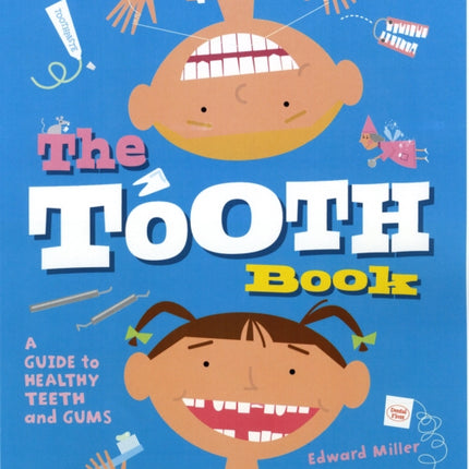 The Tooth Book: A Guide to Healthy Teeth and Gums