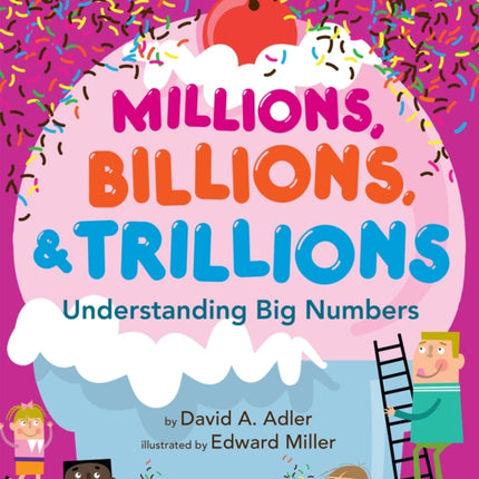 Millions, Billions, & Trillions: Understanding Big Numbers