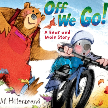 Off We Go!: A Bear and Mole Story