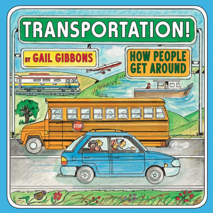 Transportation!: How People Get Around