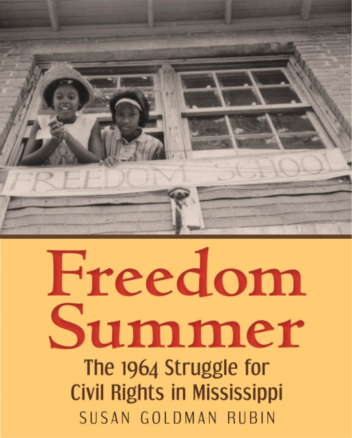 Freedom Summer: The 1964 Struggle for Civil Rights in Mississippi