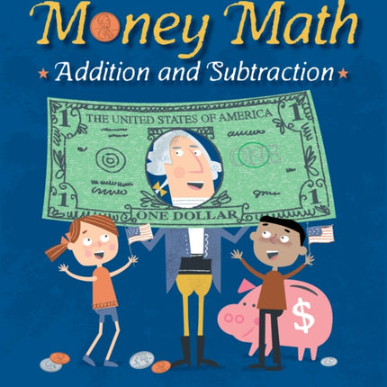 Money Math: Addition and Subtraction