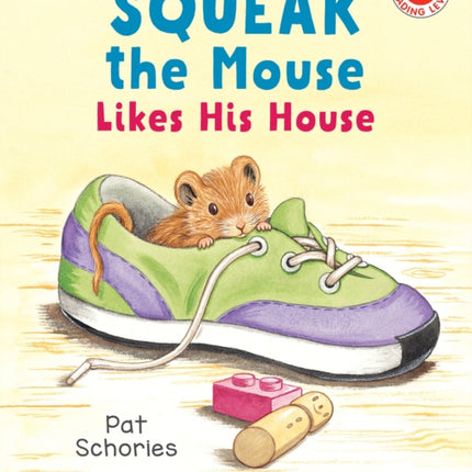 Squeak the Mouse Likes His House