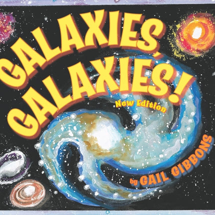 Galaxies, Galaxies! (New & Updated Edition)