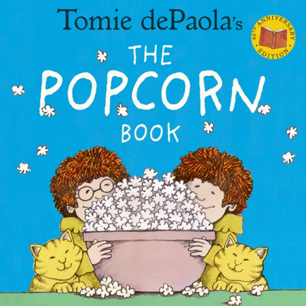 Tomie dePaola's The Popcorn Book (40th Anniversary Edition)