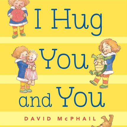 I Hug You and You