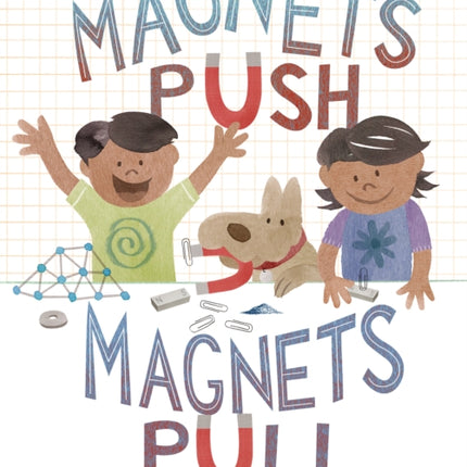 Magnets Push, Magnets Pull