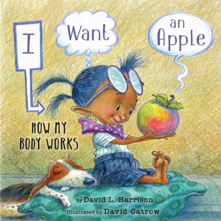 I Want an Apple: How My Body Works