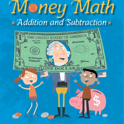 Money Math: Addition and Subtraction