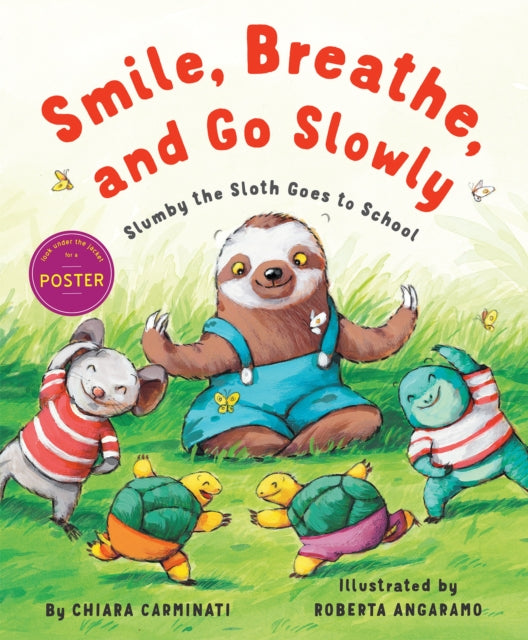 Smile, Breathe, and Go Slowly: Slumby the Sloth Goes to School