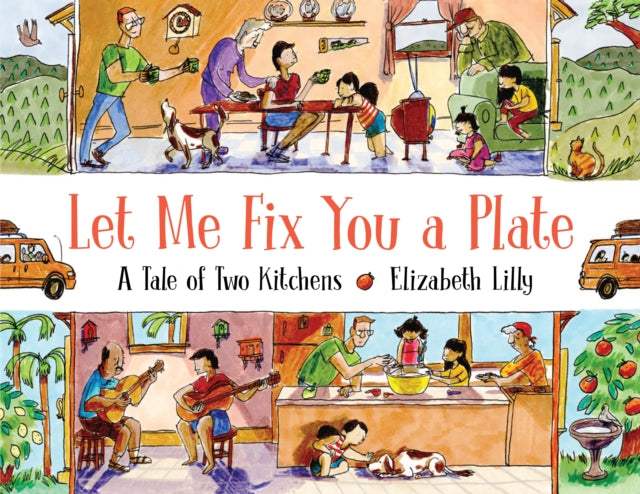 Let Me Fix You a Plate: A Tale of Two Kitchens