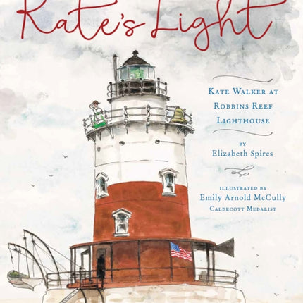 Kate's Light: Kate Walker at Robbins Reef Lighthouse