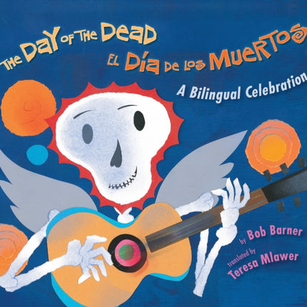 The Day of the Dead / El Día de los Muertos