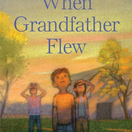 When Grandfather Flew