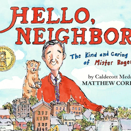 Hello, Neighbor!: The Kind and Caring World of Mister Rogers