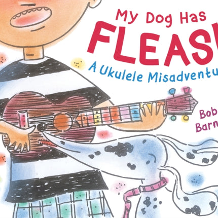 My Dog Has Fleas: A Ukulele Misadventure