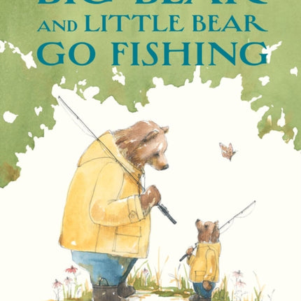 Big Bear and Little Bear Go Fishing