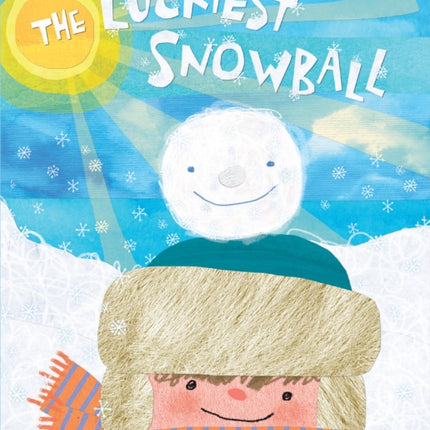 The Luckiest Snowball