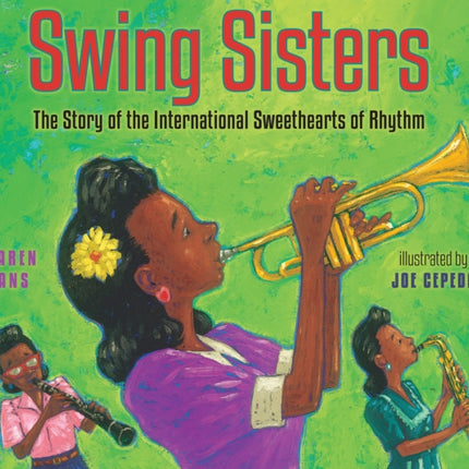 Swing Sisters: The Story of the International Sweethearts of Rhythm