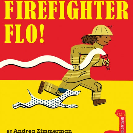 Firefighter Flo!