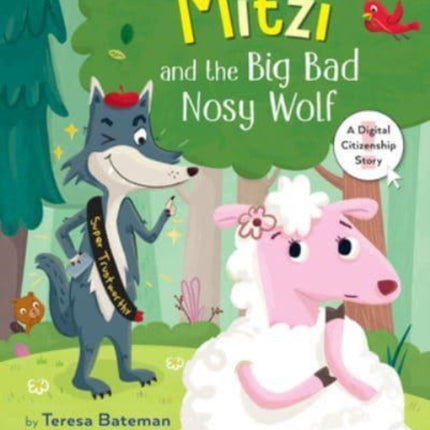 Mitzi and the Big Bad Nosy Wolf: A Digital Citizenship Story