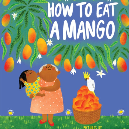 How to Eat a Mango