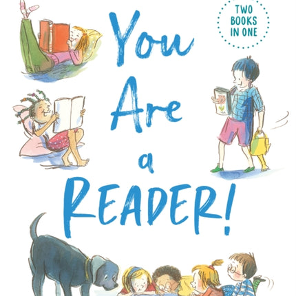 You Are a Reader! / You Are a Writer!