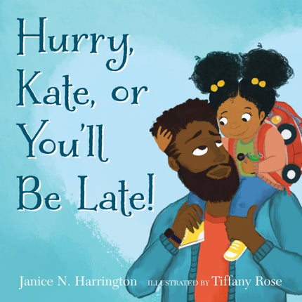 Hurry Kate or Youll Be Late