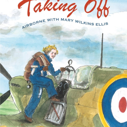 Taking Off: Airborne with Mary Wilkins Ellis