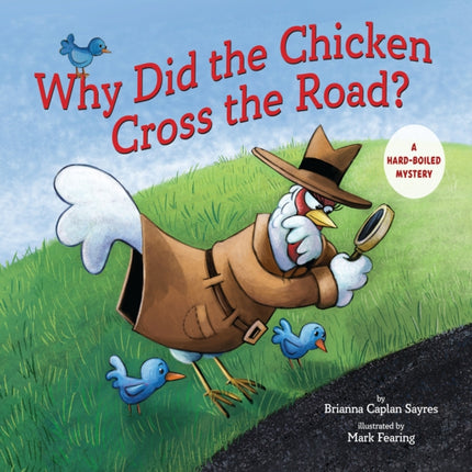 Why Did the Chicken Cross the Road
