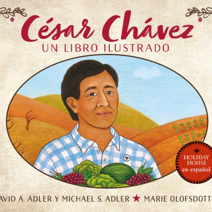 Cesar Chavez Un libro ilustrado