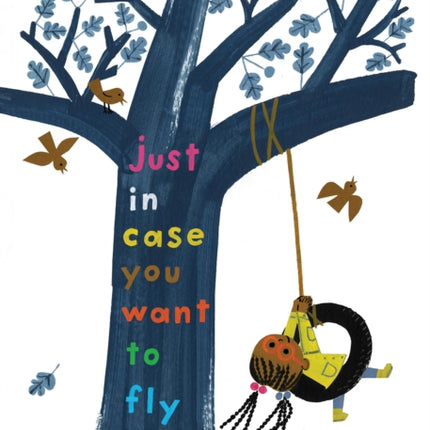 Just In Case You Want to Fly