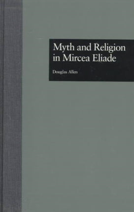 Myth and Religion in Mircea Eliade