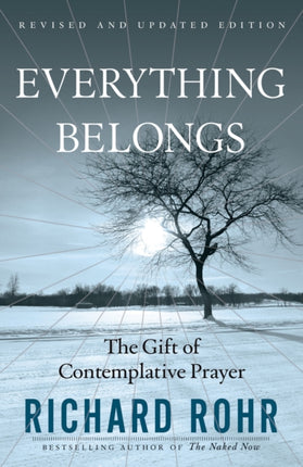 Everything Belongs The Gift of Contemplative Prayer Facets