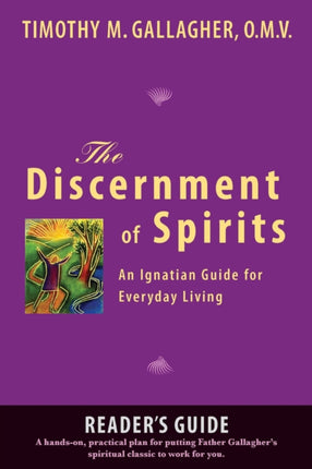 The Discernment of Spirits A Readers Guide An