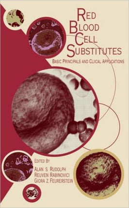 Red Blood Cell Substitutes: Basic Principles and Clinical Applications: Basic Principles and Clinical Applications