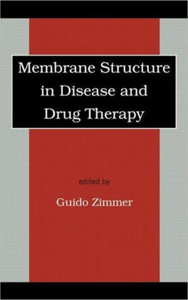 Membrane Structure in Disease and Drug Therapy