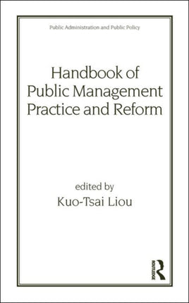 Handbook of Public Management Practice and Reform