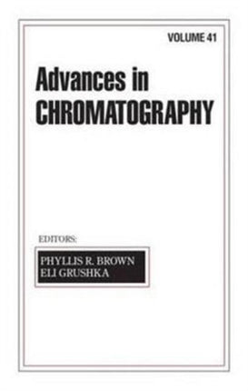 Advances in Chromatography: Volume 41