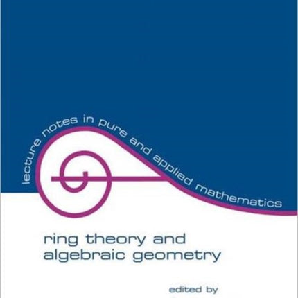 Ring Theory And Algebraic Geometry