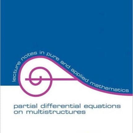 Partial Differential Equations On Multistructures