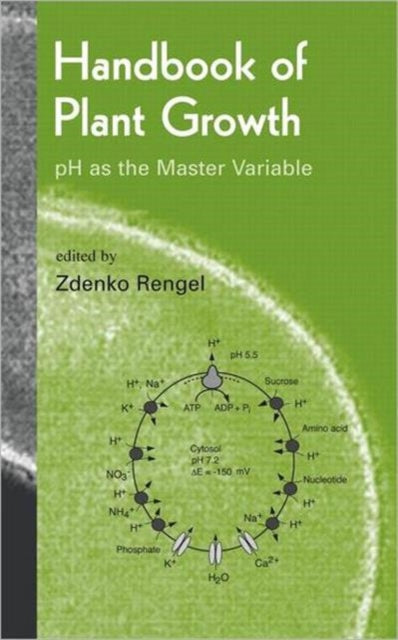 Handbook of Plant Growth pH as the Master Variable