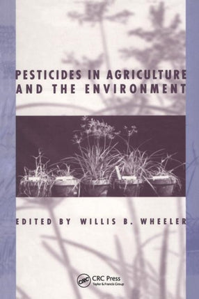 Pesticides in Agriculture and the Environment