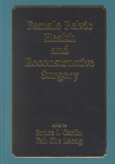 Female Pelvic Health and Reconstructive Surgery