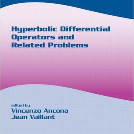 Hyperbolic Differential Operators And Related Problems