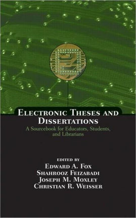 Electronic Theses and Dissertations: A Sourcebook for Educators: Students, and Librarians